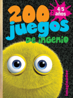 200 Juegos de ingenio (4/5 años)