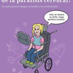 ¿Podemos hablar acerca de la parálisis cerebral?