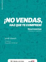 ¡No vendas, haz que te compren!