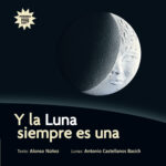 Y la luna siempre es una