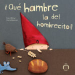 ¡Qué hambre la del hombrecito!