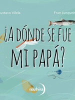¿A dónde se fue mi papá?