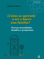 ¿Cómo se aprende a ser y hacer una familia?