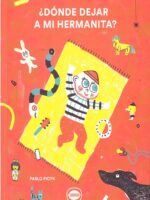¿Dónde dejar a mi hermanita?