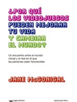 ¿Por qué los videojuegos pueden mejorar tu vida y mejorar el mundo?