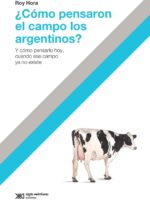 ¿Cómo pensaron el campo los argentinos?
