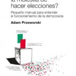 ¿Por qué tomarse la molestia de hacer elecciones?