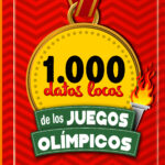 1000 datos locos de los Juegos Olímpicos
