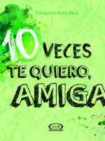10 veces te quiero, amiga