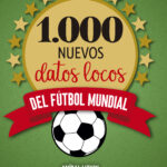 1.000 nuevos datos locos del fútbol mundial