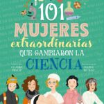 101 mujeres extraordinarias que cambiaron la ciencia