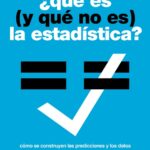 ¿Qué es (y qué no es) la estadística?